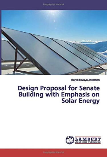 Design Proposal for Senate Building with Emphasis on Solar Energy