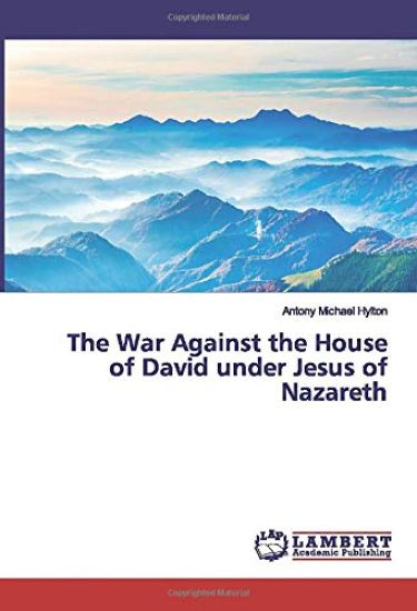 The War Against the House of David under Jesus of Nazareth