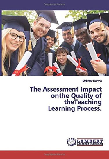 The Assessment Impact onthe Quality of theTeaching Learning Process.