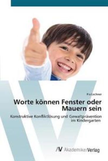 Worte können Fenster oder Mauern sein