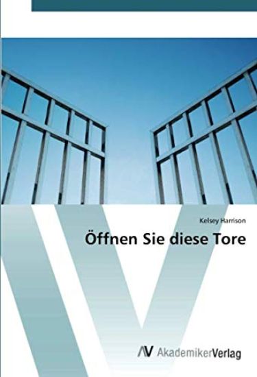 Öffnen Sie diese Tore