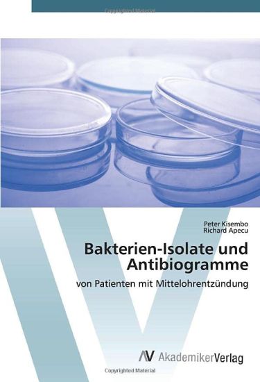 Bakterien-Isolate und Antibiogramme