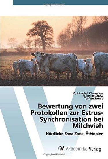 Kansikuva: Bewertung von zwei Protokollen zur Estrus-Synchronisation bei Milchvieh