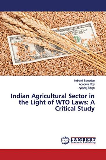 Indian Agricultural Sector in the Light of WTO Laws