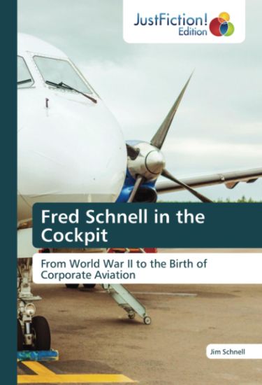 Fred Schnell in the Cockpit