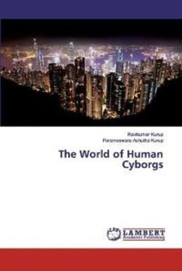 The World of Human Cyborgs