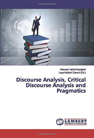 Discourse Analysis, Critical Discourse Analysis and Pragmatics
