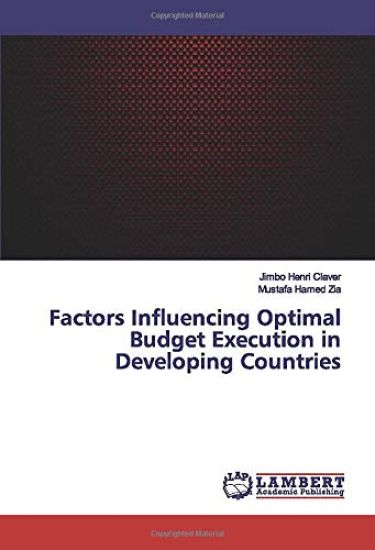 Factors Influencing Optimal Budget Execution in Developing Countries