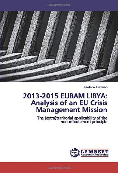 2013-2015 EUBAM LIBYA: Analysis of an EU Crisis Management Mission