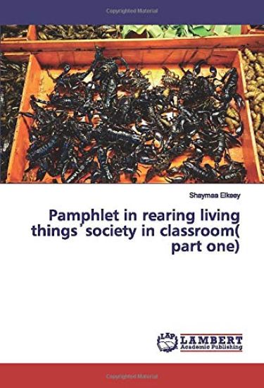Pamphlet in rearing living things¿society in classroom( part one)