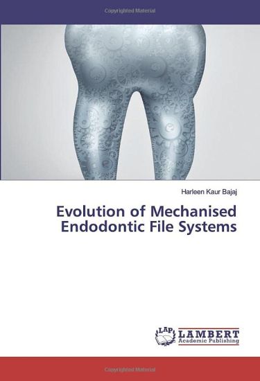 Evolution of Mechanised Endodontic File Systems