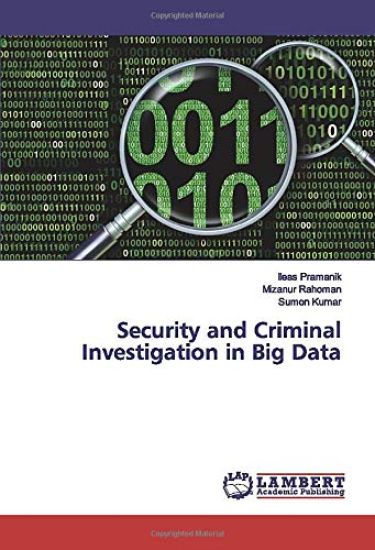 Security and Criminal Investigation in Big Data
