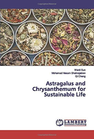 Astragalus and Chrysanthemum for Sustainable Life