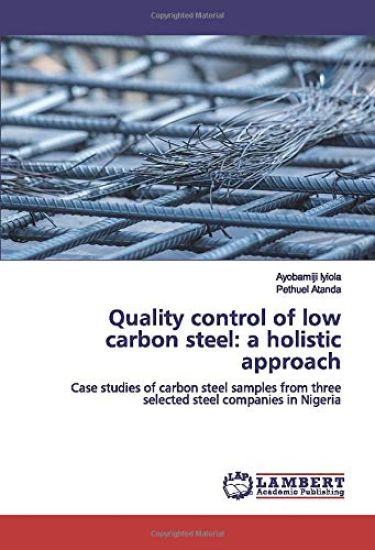 Quality control of low carbon steel: a holistic approach