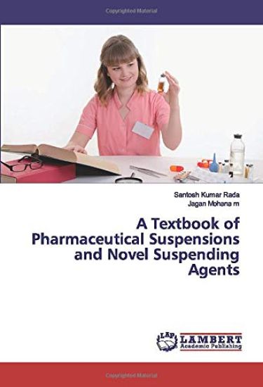 A Textbook of Pharmaceutical Suspensions and Novel Suspending Agents