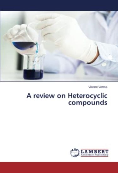 A review on Heterocyclic compounds