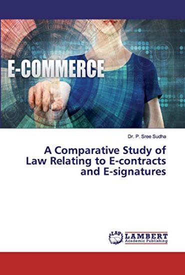 A Comparative Study of Law Relating to E-contracts and E-signatures
