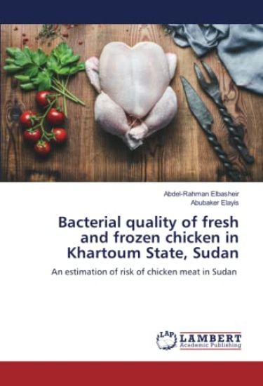 Bacterial quality of fresh and frozen chicken in Khartoum State, Sudan