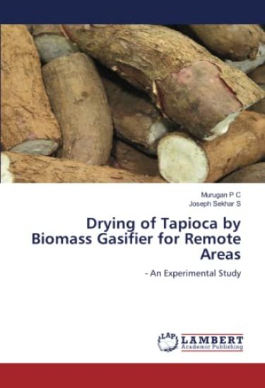 Drying of Tapioca by Biomass Gasifier for Remote Areas