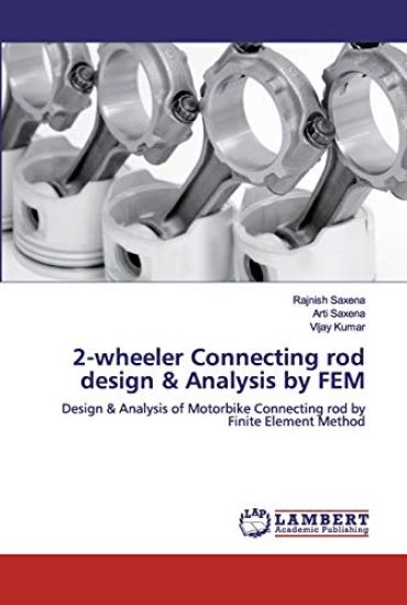 2-wheeler Connecting rod design & Analysis by FEM