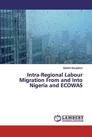 Intra-Regional Labour Migration From and Into Nigeria and ECOWAS
