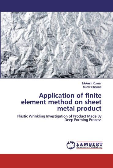 Application of finite element method on sheet metal product