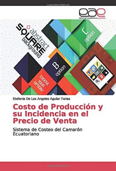 Costo de Producción y su Incidencia en el Precio de Venta