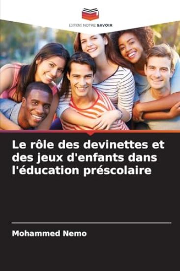 Le rôle des devinettes et des jeux d'enfants dans l'éducation préscolaire