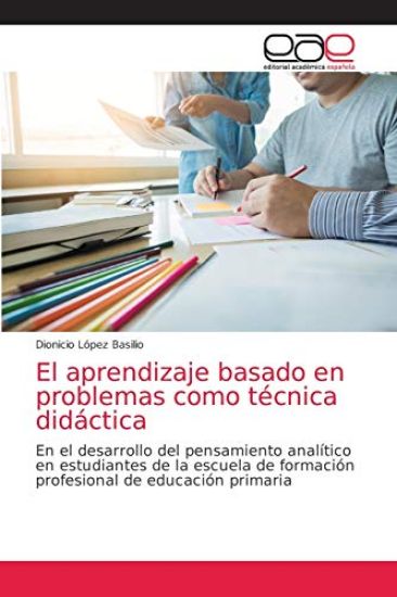 El aprendizaje basado en problemas como técnica didáctica