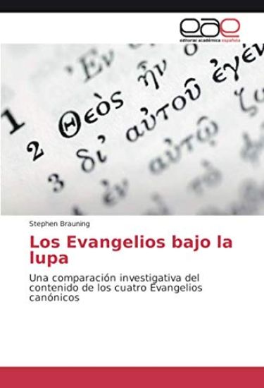Los Evangelios bajo la lupa