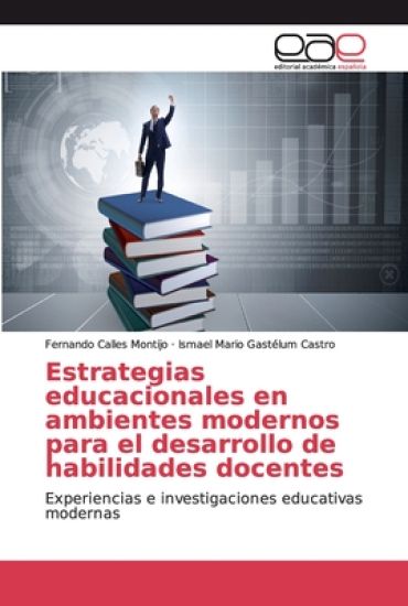 Estrategias educacionales en ambientes modernos para el desarrollo de habilidades docentes