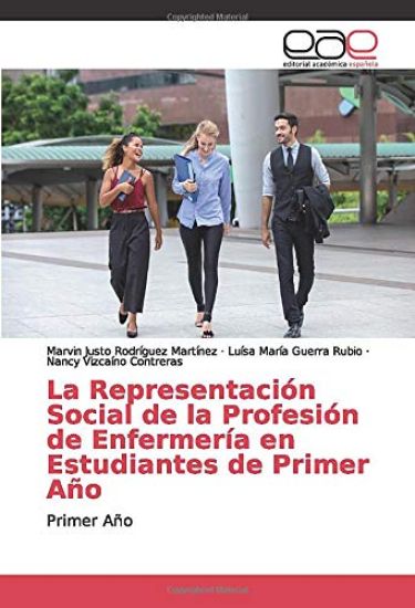 La Representación Social de la Profesión de Enfermería en Estudiantes de Primer Año