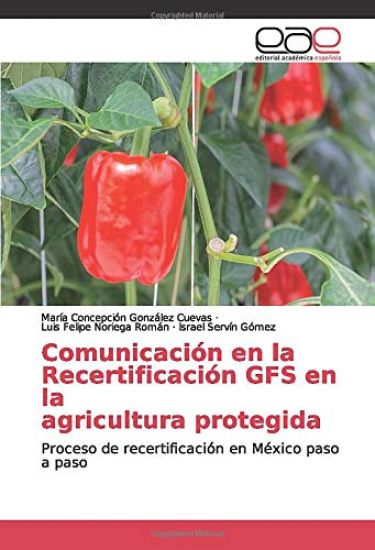 Comunicación en la Recertificación GFS en la agricultura protegida