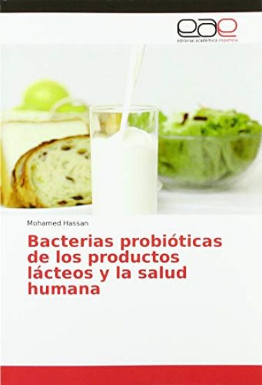 Bacterias probióticas de los productos lácteos y la salud humana