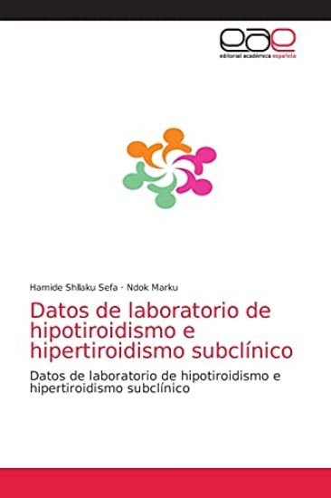 Datos de laboratorio de hipotiroidismo e hipertiroidismo subclínico