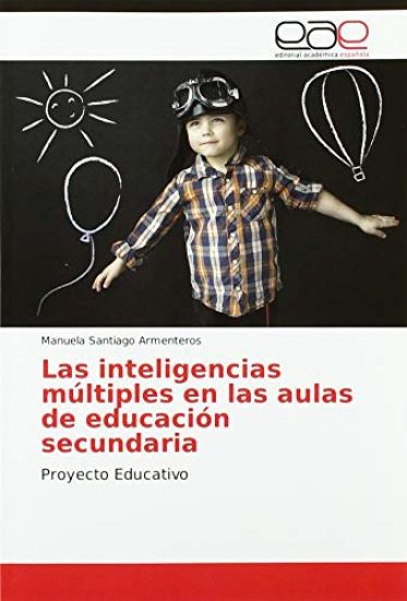 Las inteligencias múltiples en las aulas de educación secundaria