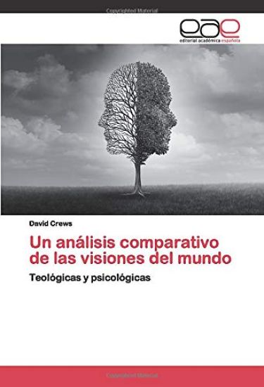 Un análisis comparativo de las visiones del mundo