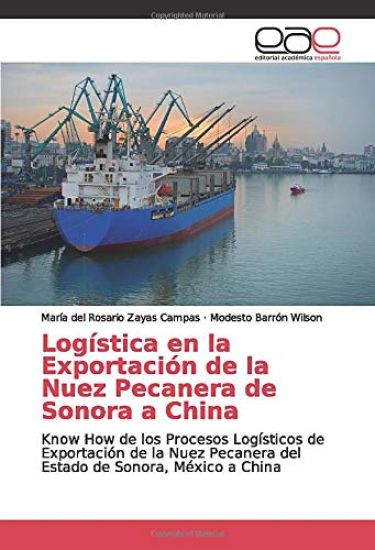 Logística en la Exportación de la Nuez Pecanera de Sonora a China