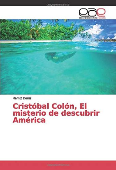 Cristóbal Colón, El misterio de descubrir América