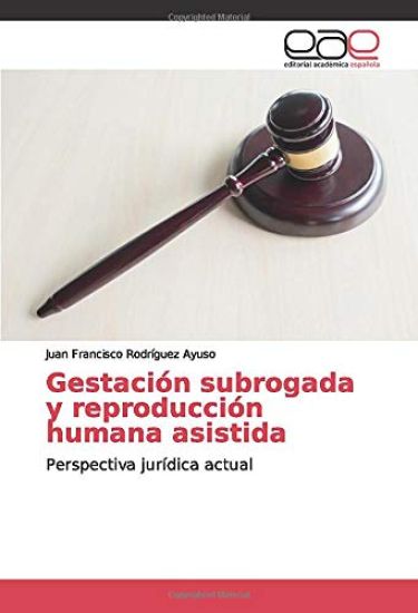 Gestación subrogada y reproducción humana asistida