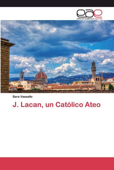 J. Lacan, un Católico Ateo