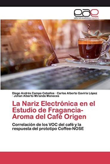 La Nariz Electrónica en el Estudio de Fragancia-Aroma del Café Origen