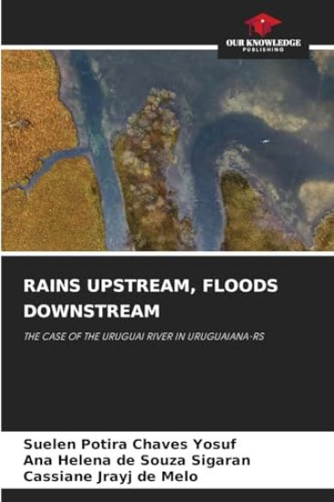 Rains Upstream, Floods Downstream