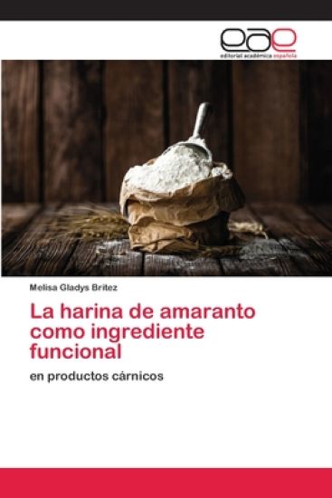 La harina de amaranto como ingrediente funcional
