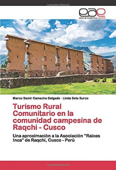 Turismo Rural Comunitario en la comunidad campesina de Raqchi - Cusco