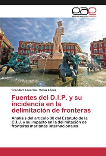 Fuentes del D.I.P. y su incidencia en la delimitación de fronteras