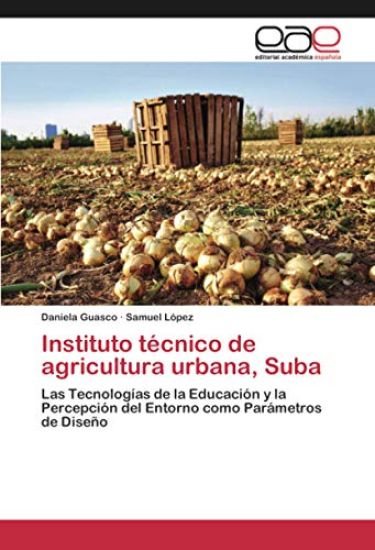Instituto técnico de agricultura urbana, Suba