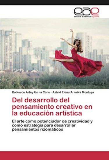 Del desarrollo del pensamiento creativo en la educación artística