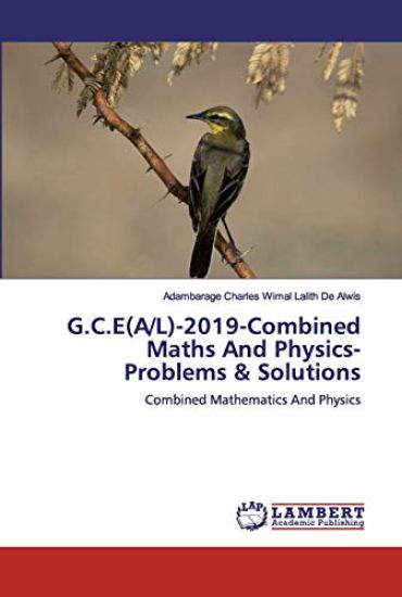 G.C.E(A/L)-2019-Combined Maths And Physics-Problems & Solutions