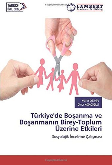 Türkiye'de Bo¿anma ve Bo¿anman¿n Birey-Toplum Üzerine Etkileri
